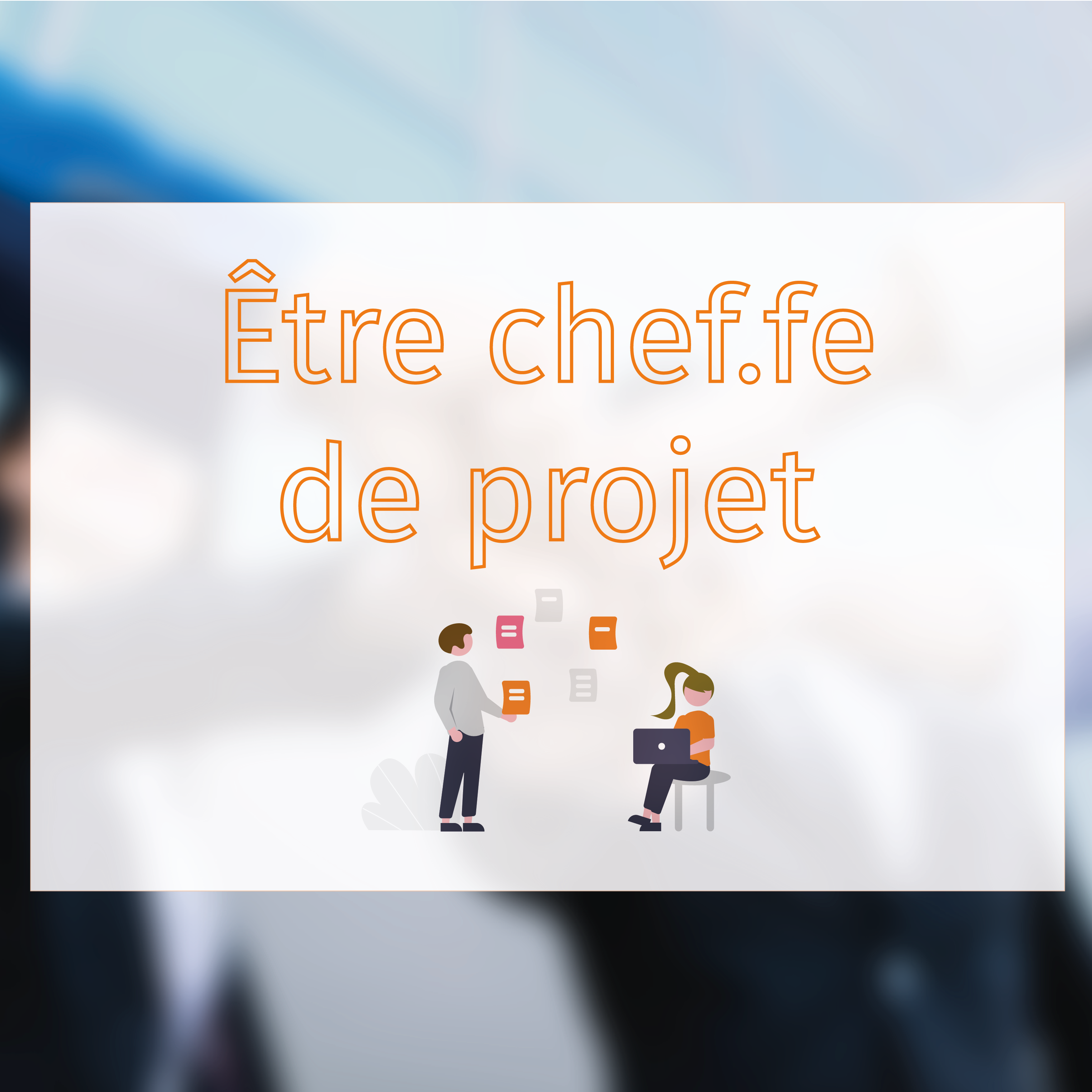 Être chef(fe) de projet  IAE BORDEAUX CONSULTING