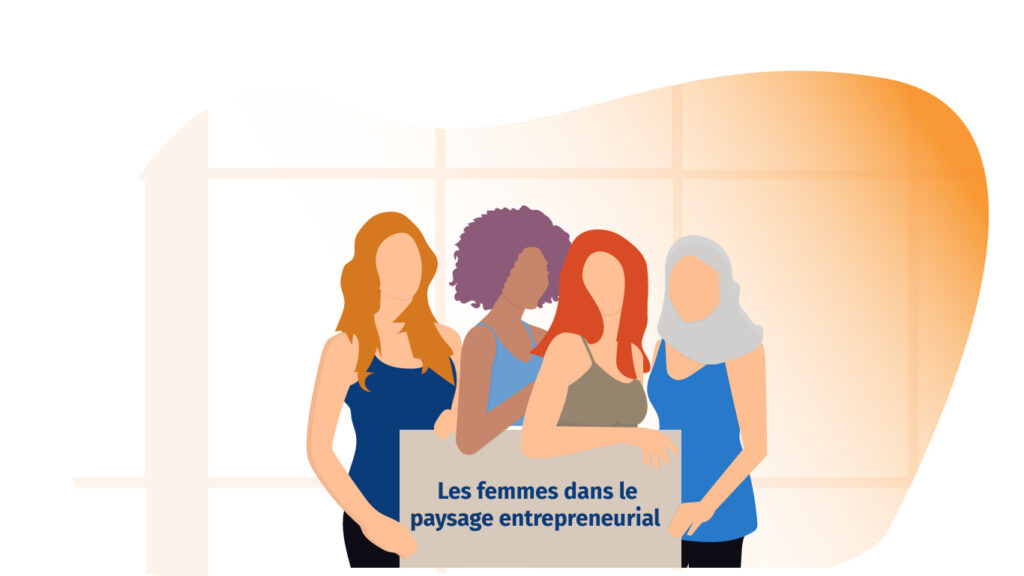 Les femmes dans le paysage entrepreneurial